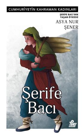 Şerife Bacı | Şerife Bacı'nın Yaşam Öyküsü